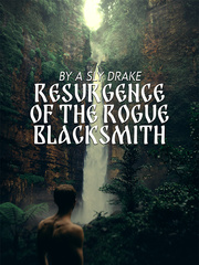 Resurgence of the Rogue Blacksmith